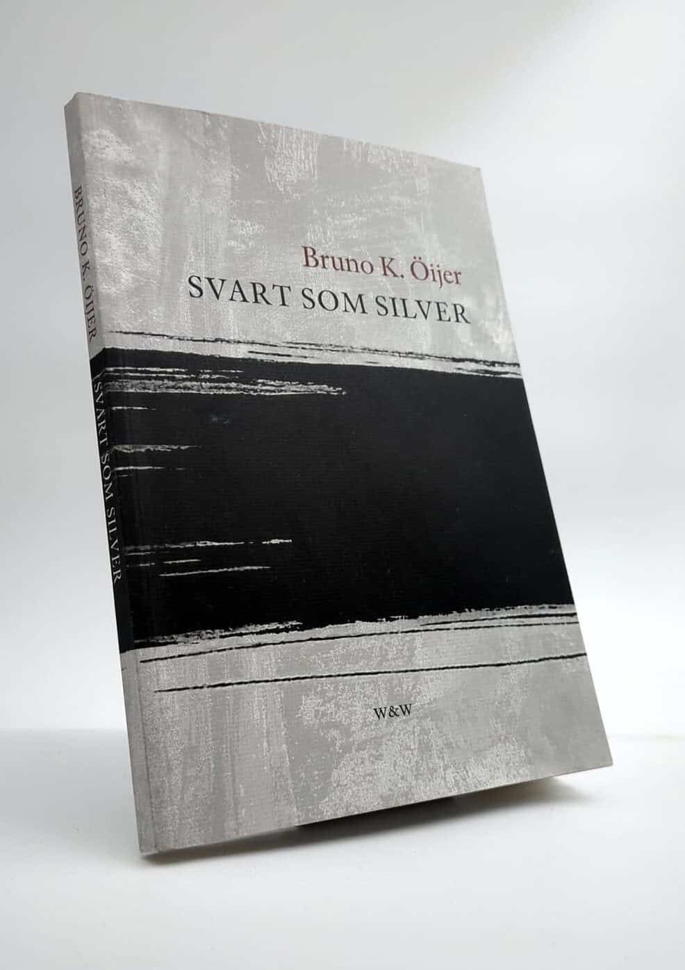 Bruno K. Öijer : Svart som silver