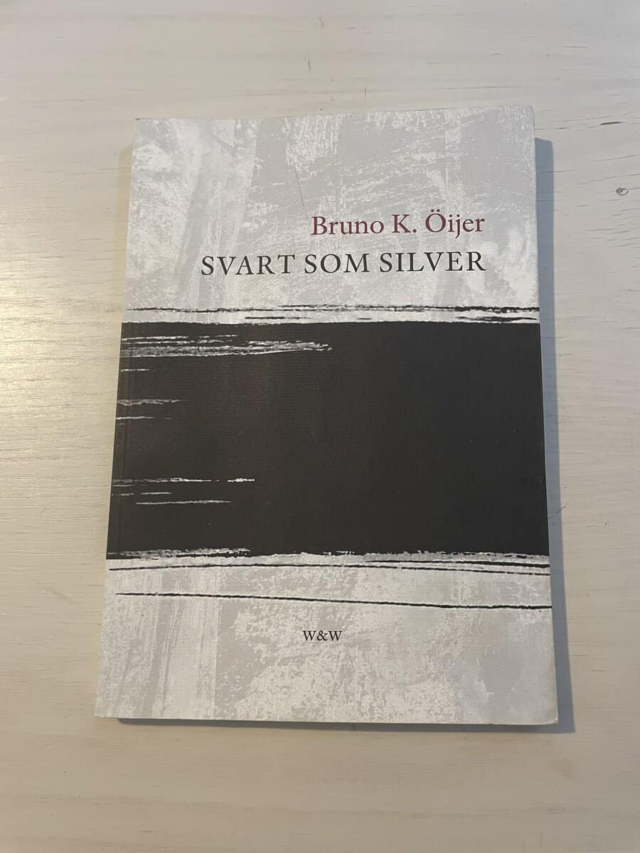 Bruno K. Öijer : Svart som silver