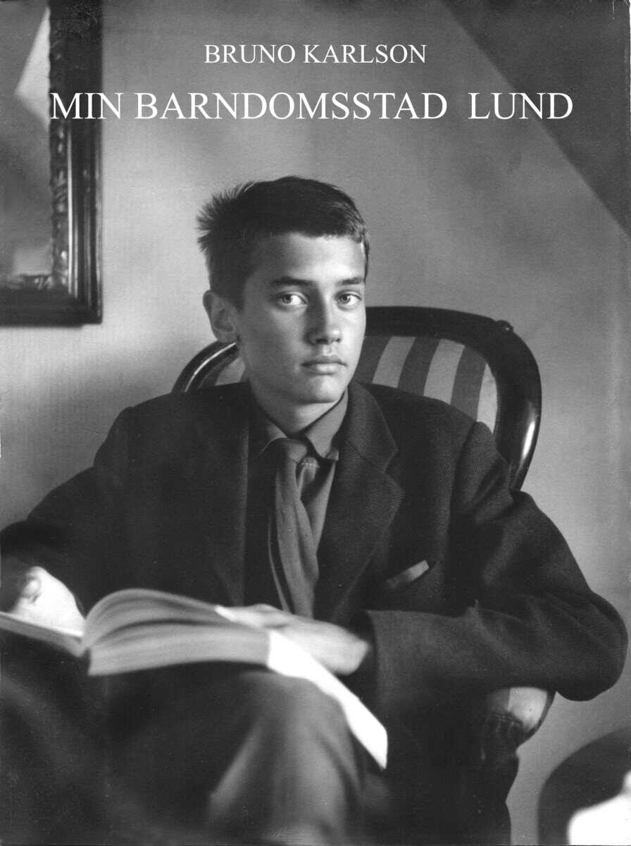 Bruno Karlson : Min barndomsstad Lund
