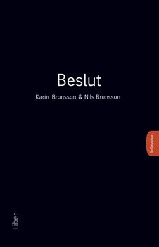 Brunsson, Karin ; Brunsson, Nils : Beslut