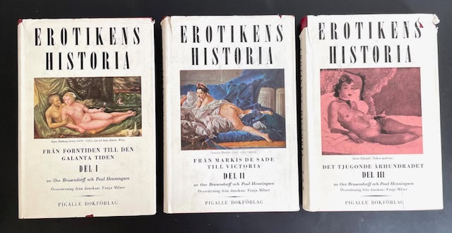 Brusendorff, Ove ; Henningsen, Poul. : Erotikens historia · 1 · Från forntiden till den galanta tiden + 2 · Från Markis de Sade till Victoria + 3 · Det tjugonde århundradet.