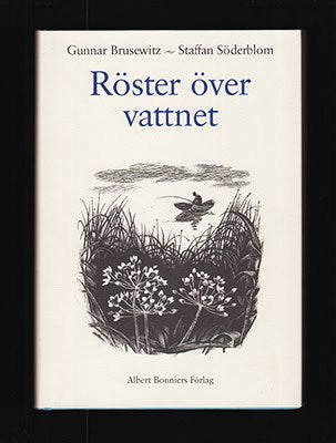 Brusewitz, Gunnar (1924-2004) ; Söderblom, Staffan : Röster över vattnet