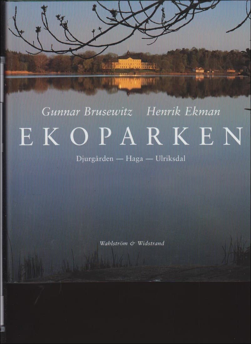 Brusewitz, Gunnar ; Ekman, Henrik : Ekoparken