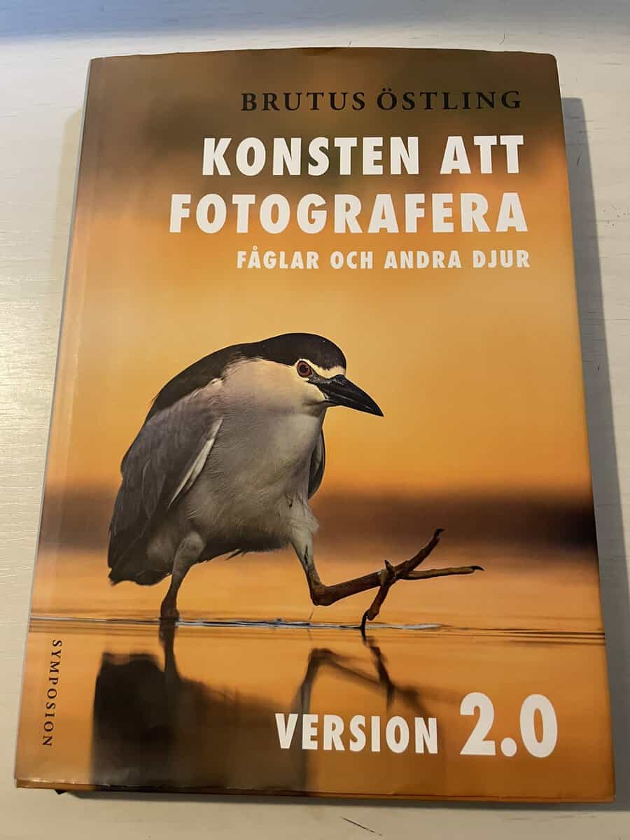 Brutus Östling : Konsten att fotografera fåglar och andra djur - Version 2.0