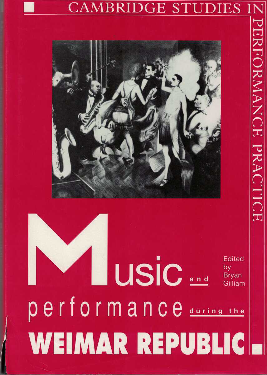 Bryan Gilliam : Music and performance during the Weimar republic