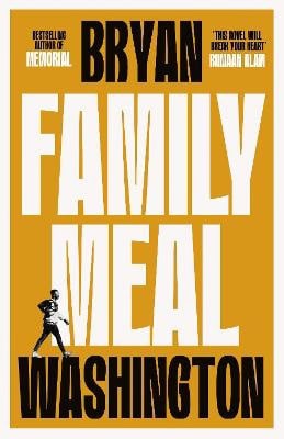 Bryan Washington : Family Meal