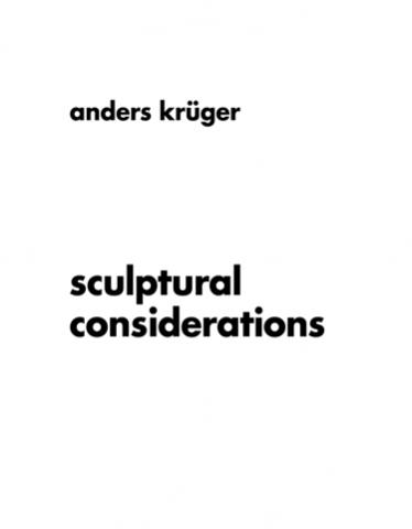 Bukdahl, Else Marie ; Krüger, Anders ; Lundh, Sven : Sculptural considerations