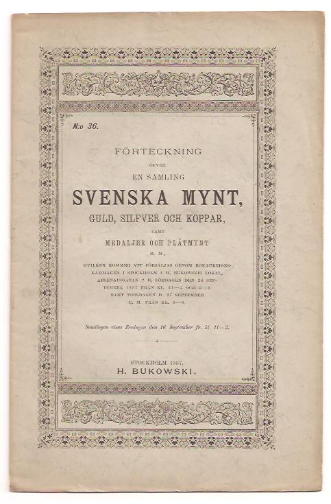 Bukowski katalog nr 36 : Förteckning öfver en samling svenska mynt, guld, silfver och koppar samt medaljer och plåtmynt m.m.