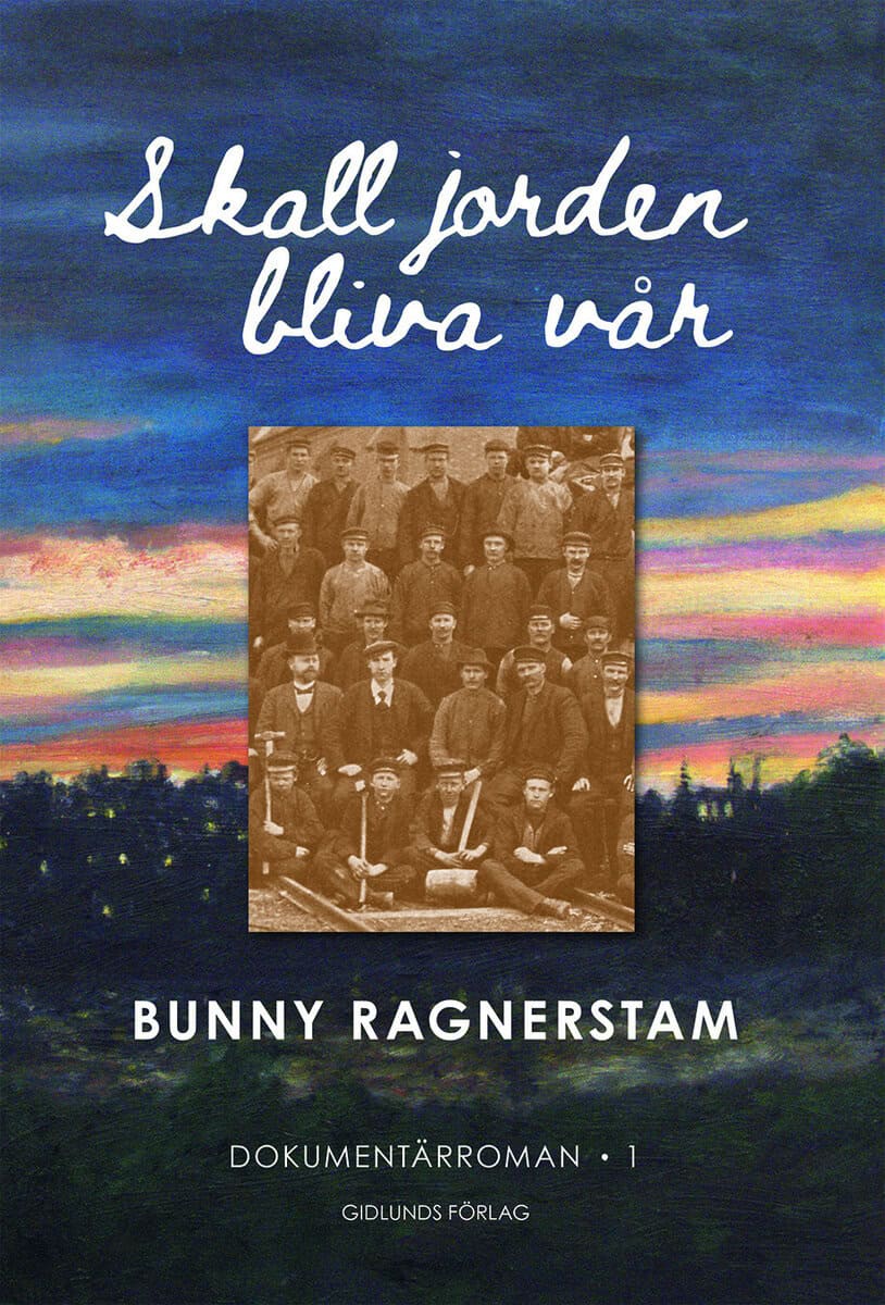 Bunny Ragnerstam : Skall jorden bliva vår