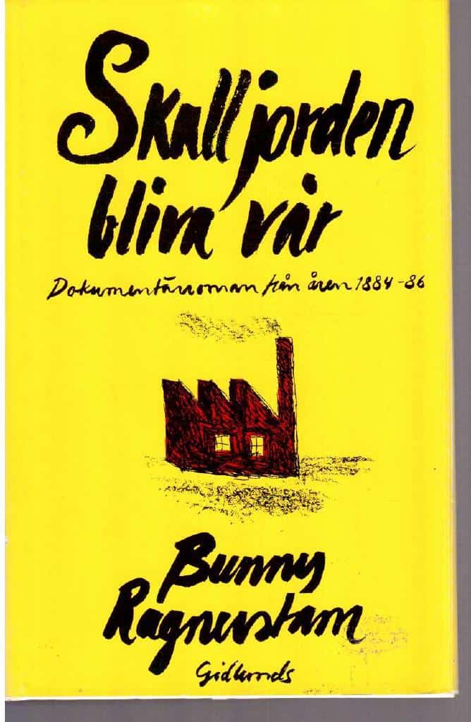 Bunny Ragnerstam : Skall jorden bliva vår