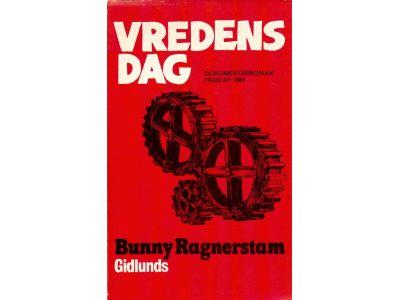 Bunny Ragnerstam : Vredens dag. Dokumentärroman från år 1884