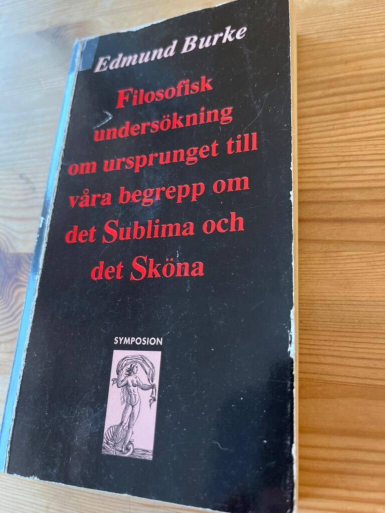 Burke, Edmund ; Dahl, Per T. H. : Filosofisk undersökning av ursprunget till våra begrepp om det sublima och det sköna