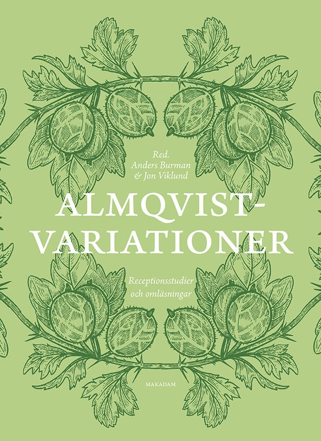 Burman, Anders ; Viklund, Jon : Almqvistvariationer : receptionsstudier och omläsningar