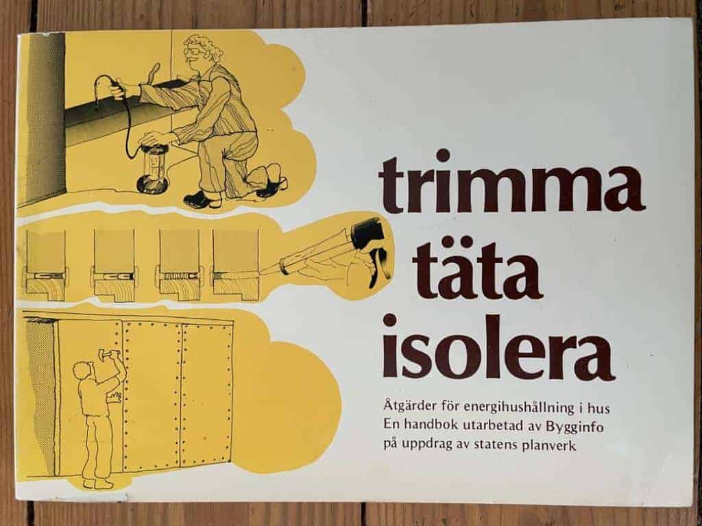 Bygginfo ; Lindelöf, Jan ; Grahl, Thomaz : Trimma, täta, isolera