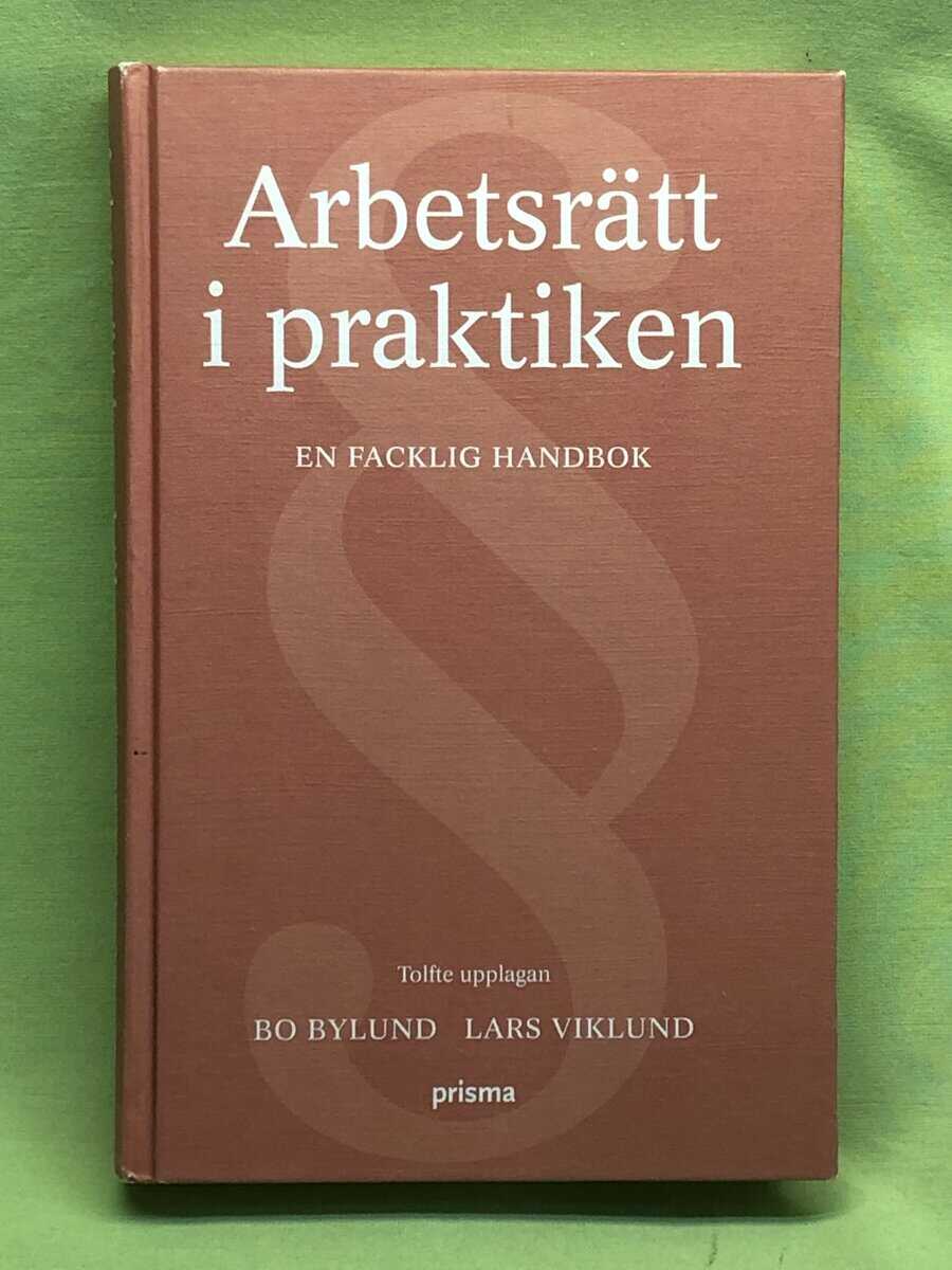 Bylund, Bo ; Viklund, Lars : Arbetsrätt i praktiken