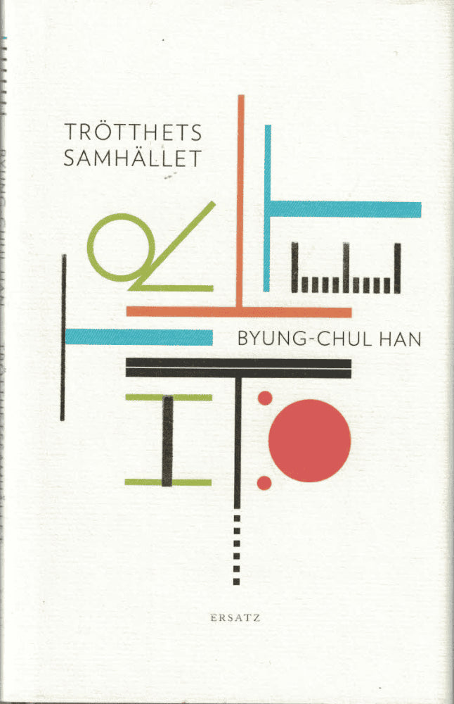 Byung-Chul Han : Trötthetssamhället