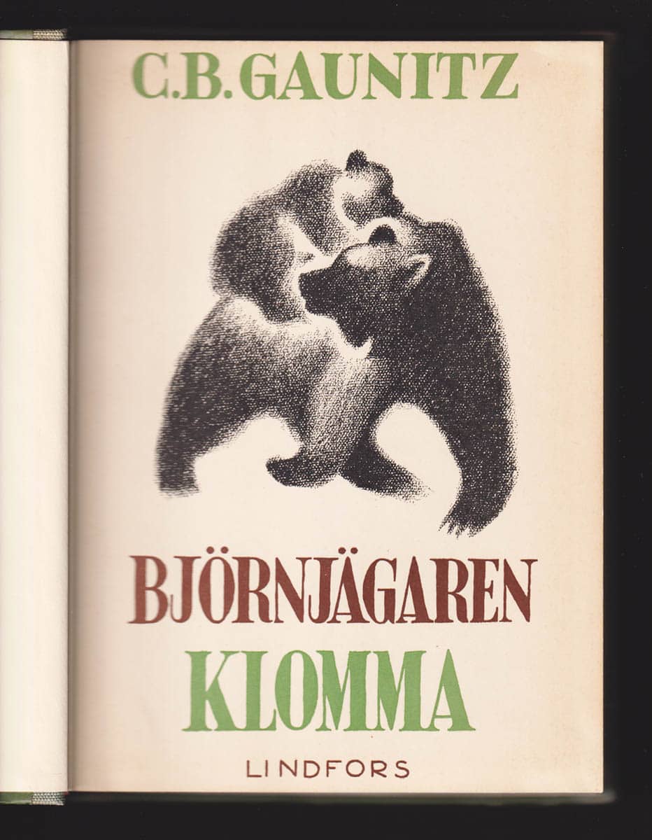 C. B. Gaunitz : Björnjägaren Klomma