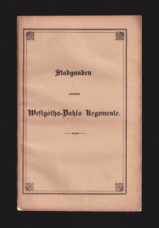 C. D. Forsberg : Stadganden rörande rotehållaren och soldaten wid indelta infanteri-regementerne