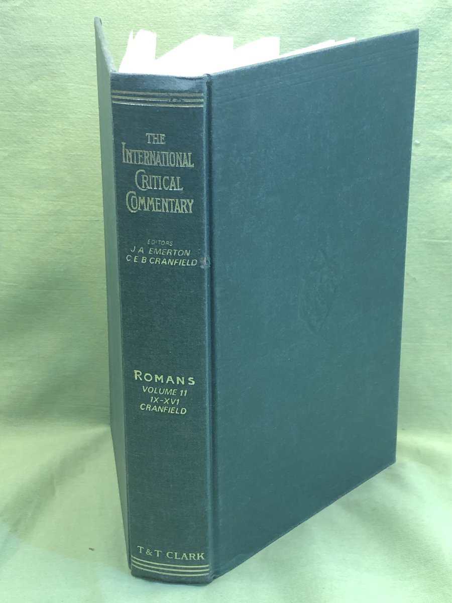 C. E. B. Cranfield : Commentary on Romans IX-XVI and Essays