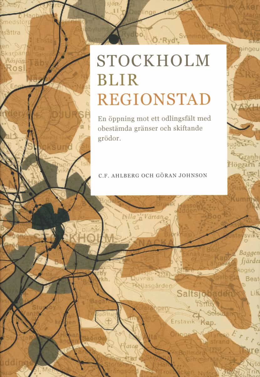 C. F. Ahlberg : Stockholm blir regionstad