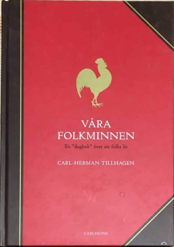 C-H Tillhagen : Våra folkminnen - En 'dagbok' över ett folks liv
