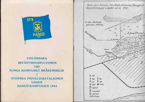 C. Harald Bråkenhielm : Finländska befästningsplutonen vid tunga kompaniet Bråkenhielm i Svenska frivilligbataljonen under Hangö-kampanjen 1941