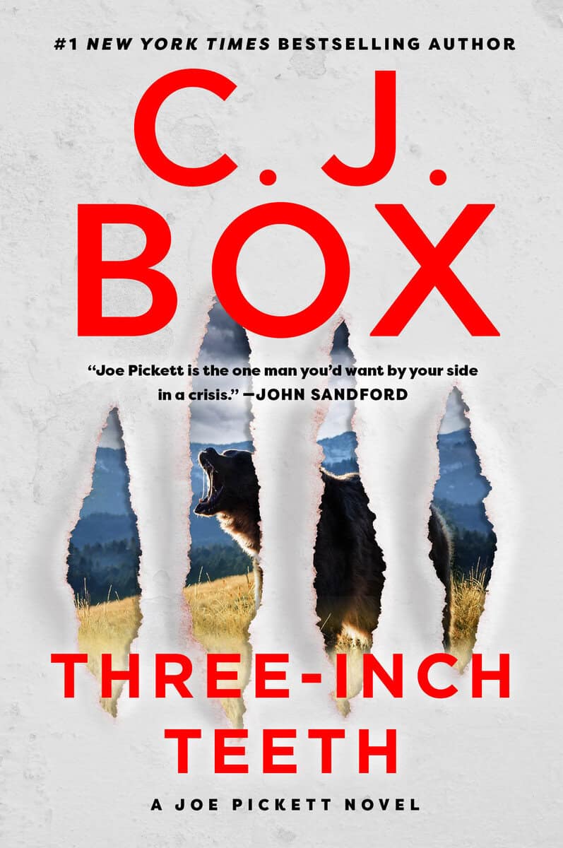C. J. Box : Three-Inch Teeth