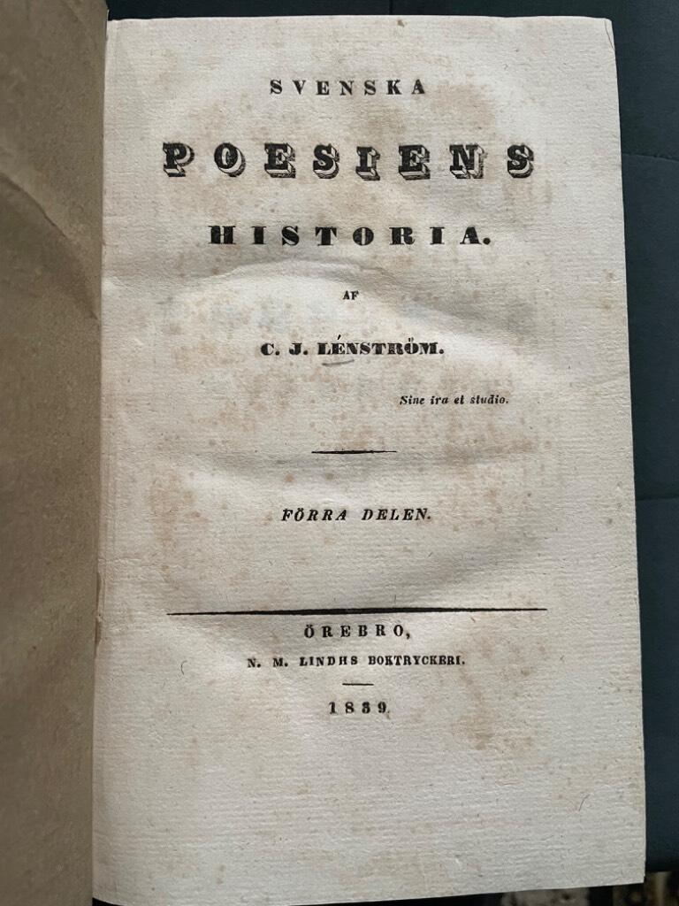 C. J. Lenström : Svenska poesiens historia 1-2. 1. Från äldsta tider till 1809. 2. Ifrån 1809 till 1839.