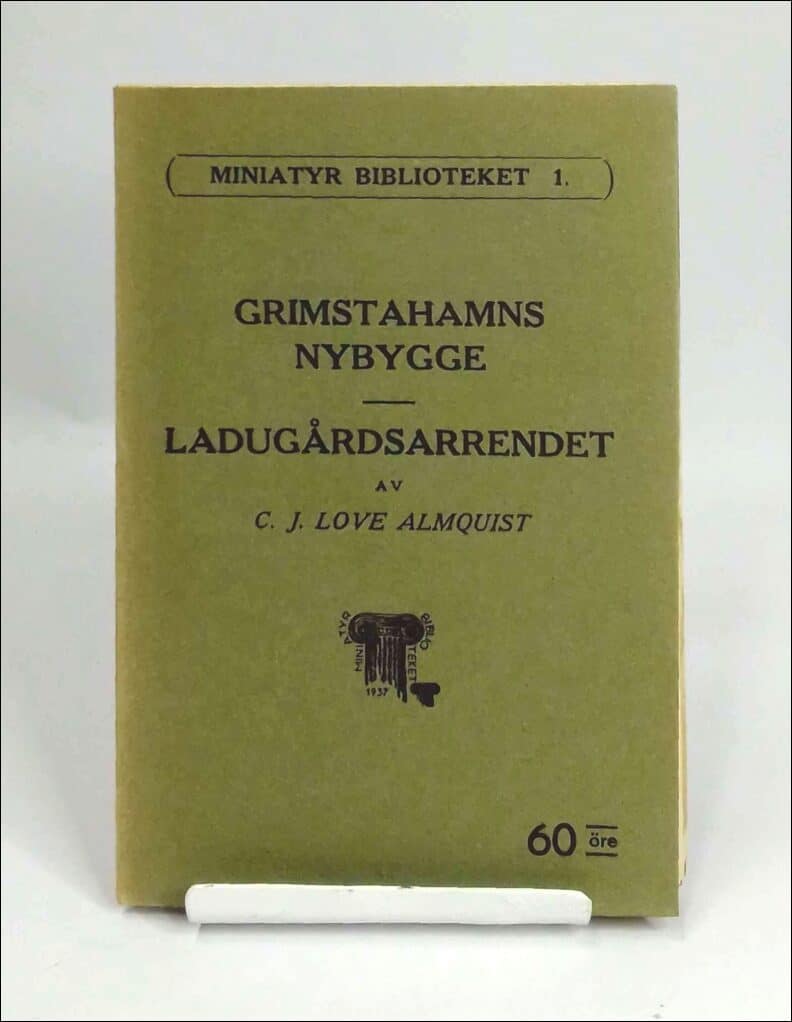 C. J. Love Almquist : Grimstahamns nybygge ; Ladugårdsarrendet