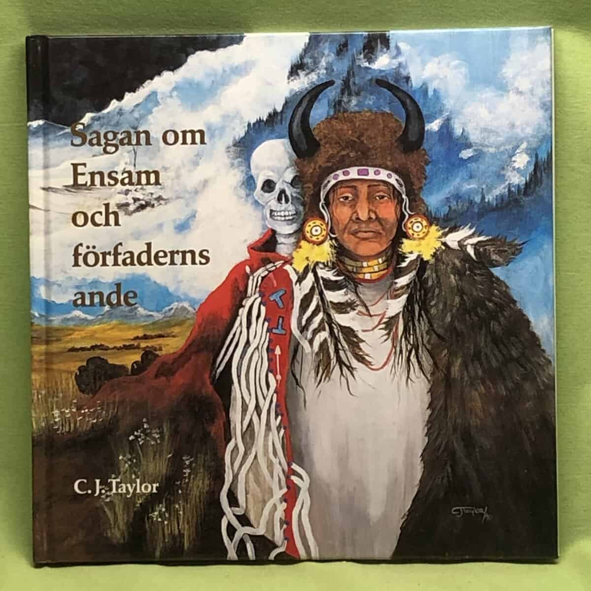 C. J. Taylor : Sagan om Ensam och förfaderns ande