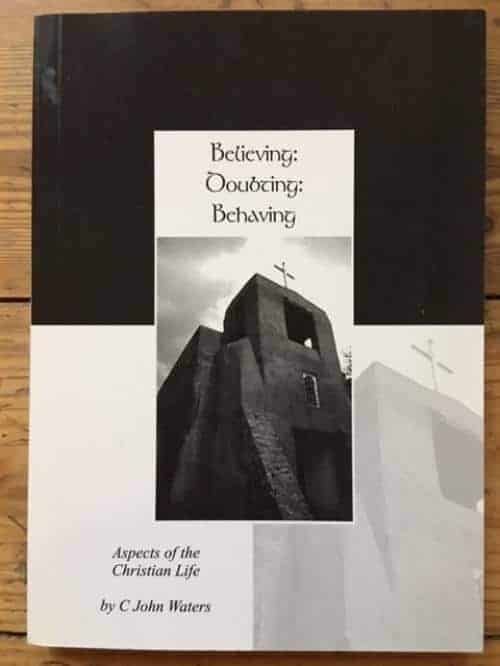 C. John Waters : Believing Doubting Behaving