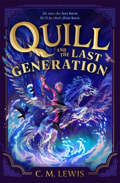 C. M. Lewis : Quill and the Last Generation