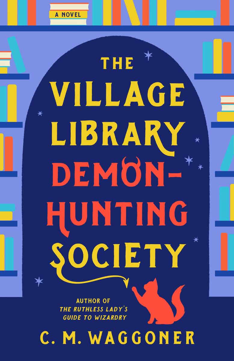 C. M. Waggoner : The Village Library Demon-Hunting Society