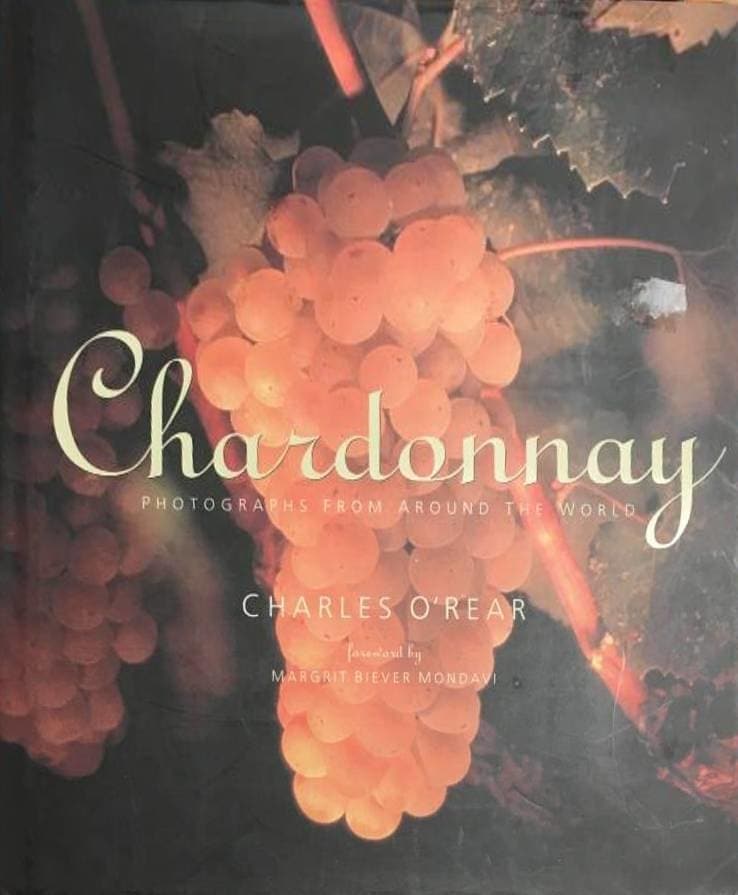 C O'Rear ; M Creedman : Chardonnay - Photographs from around the world