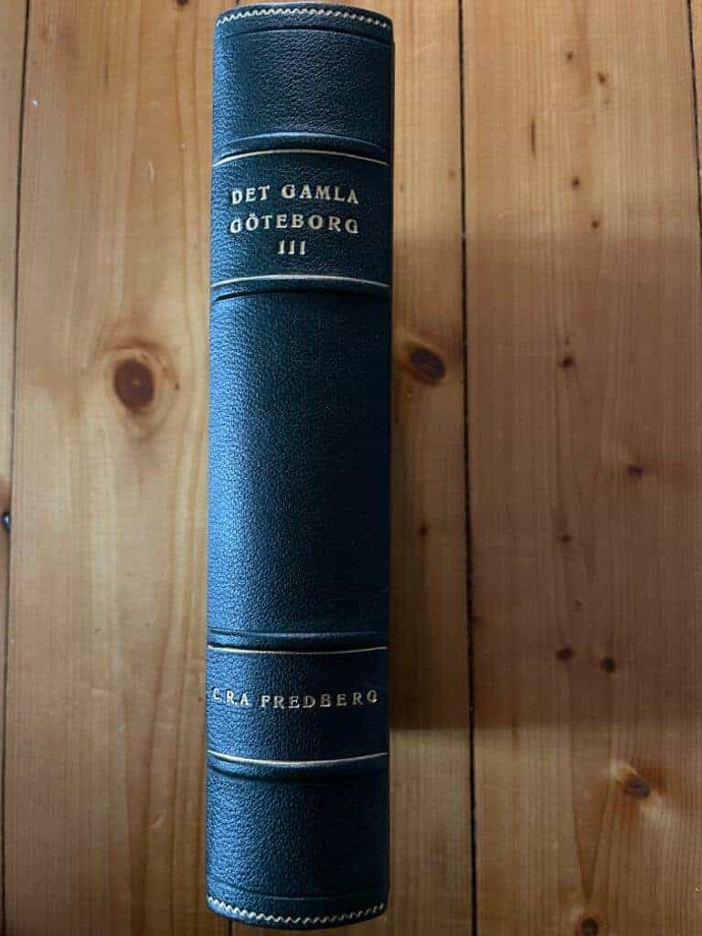 C. R. A. Fredberg : Det gamla Göteborg III - Staden i öster, söder och norr