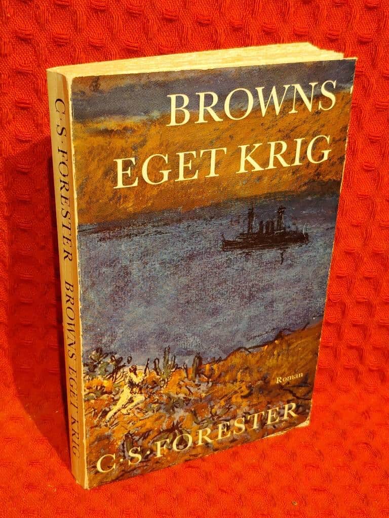 C. S. Forester : Browns eget krig