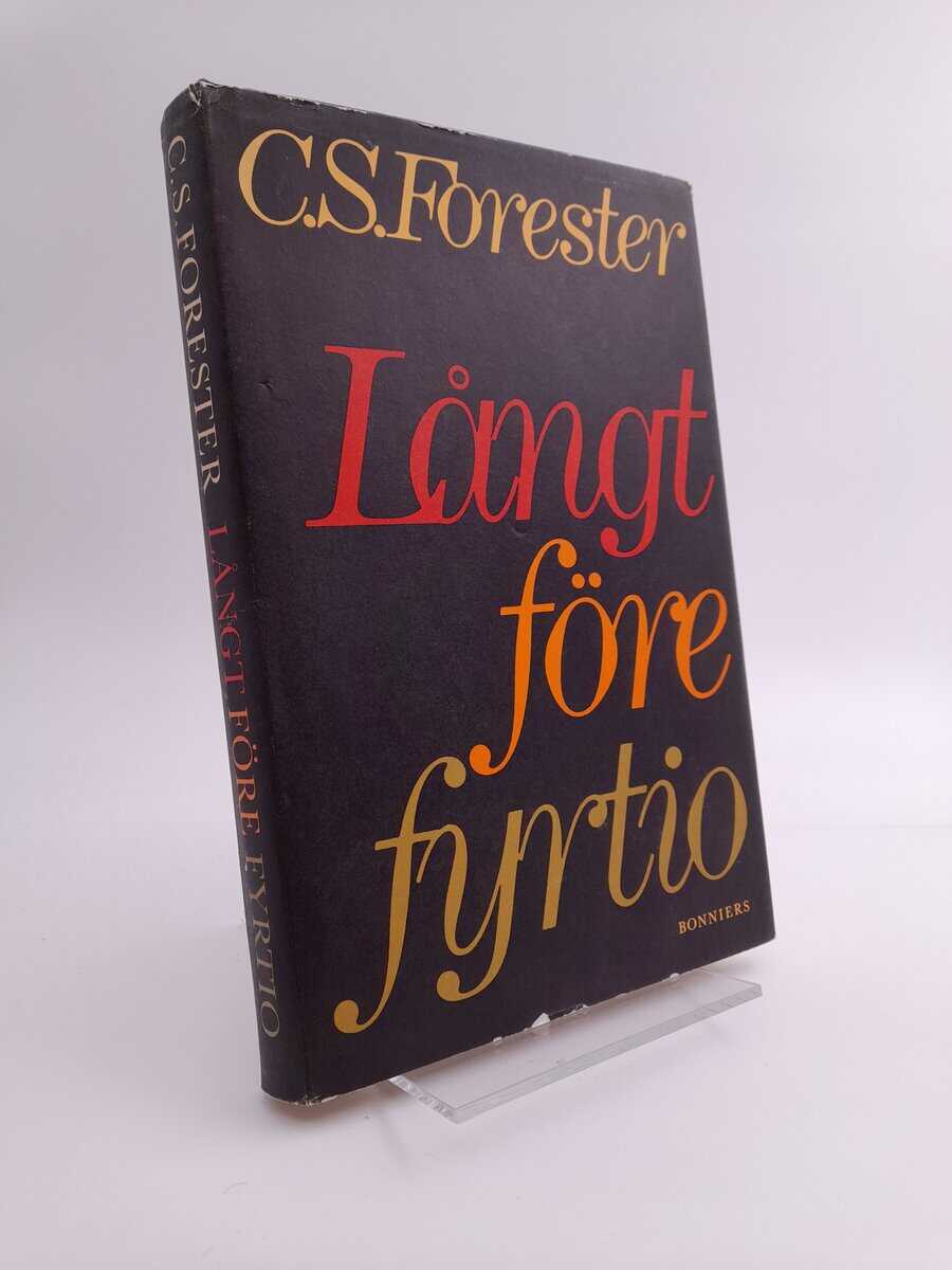 C. S. Forester : Långt före fyrtio