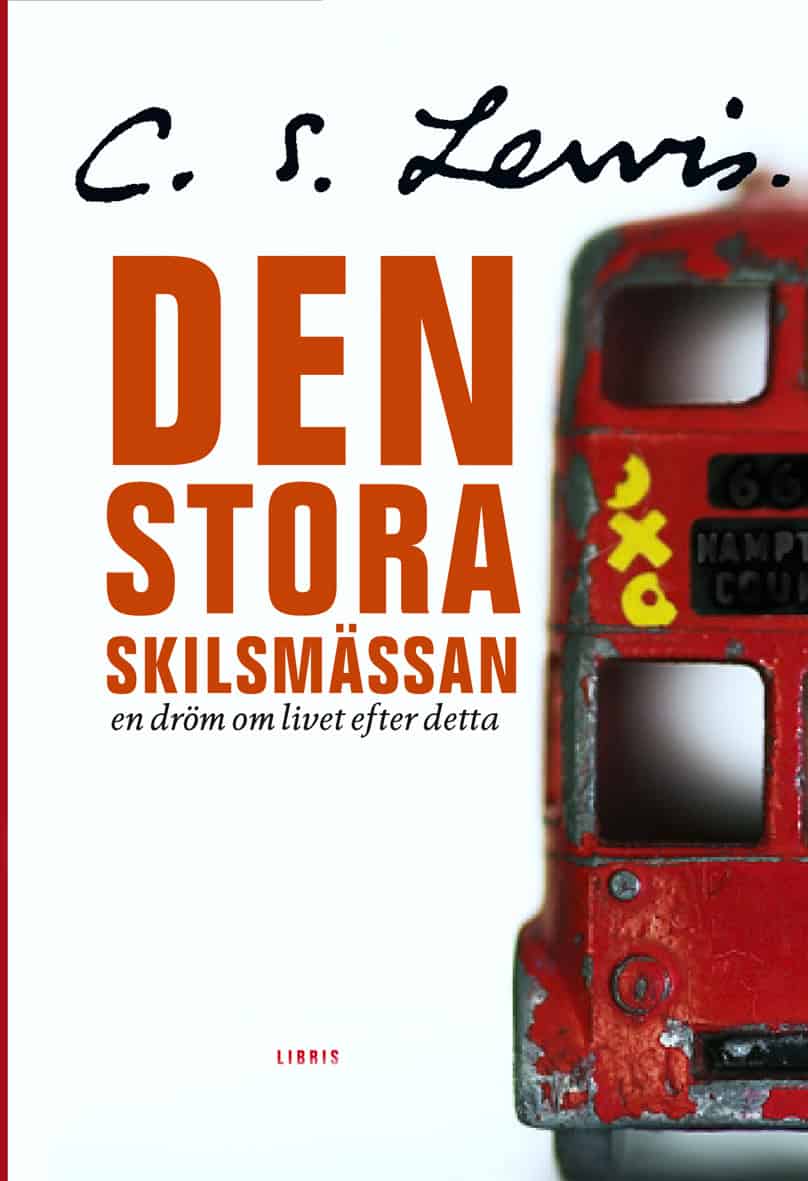C. S. Lewis : Den stora skilsmässan : en dröm om livet efter detta