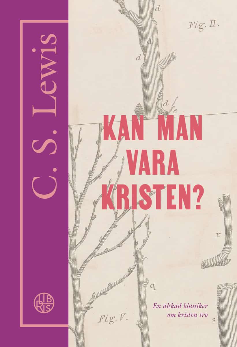 C. S. Lewis : Kan man vara kristen?