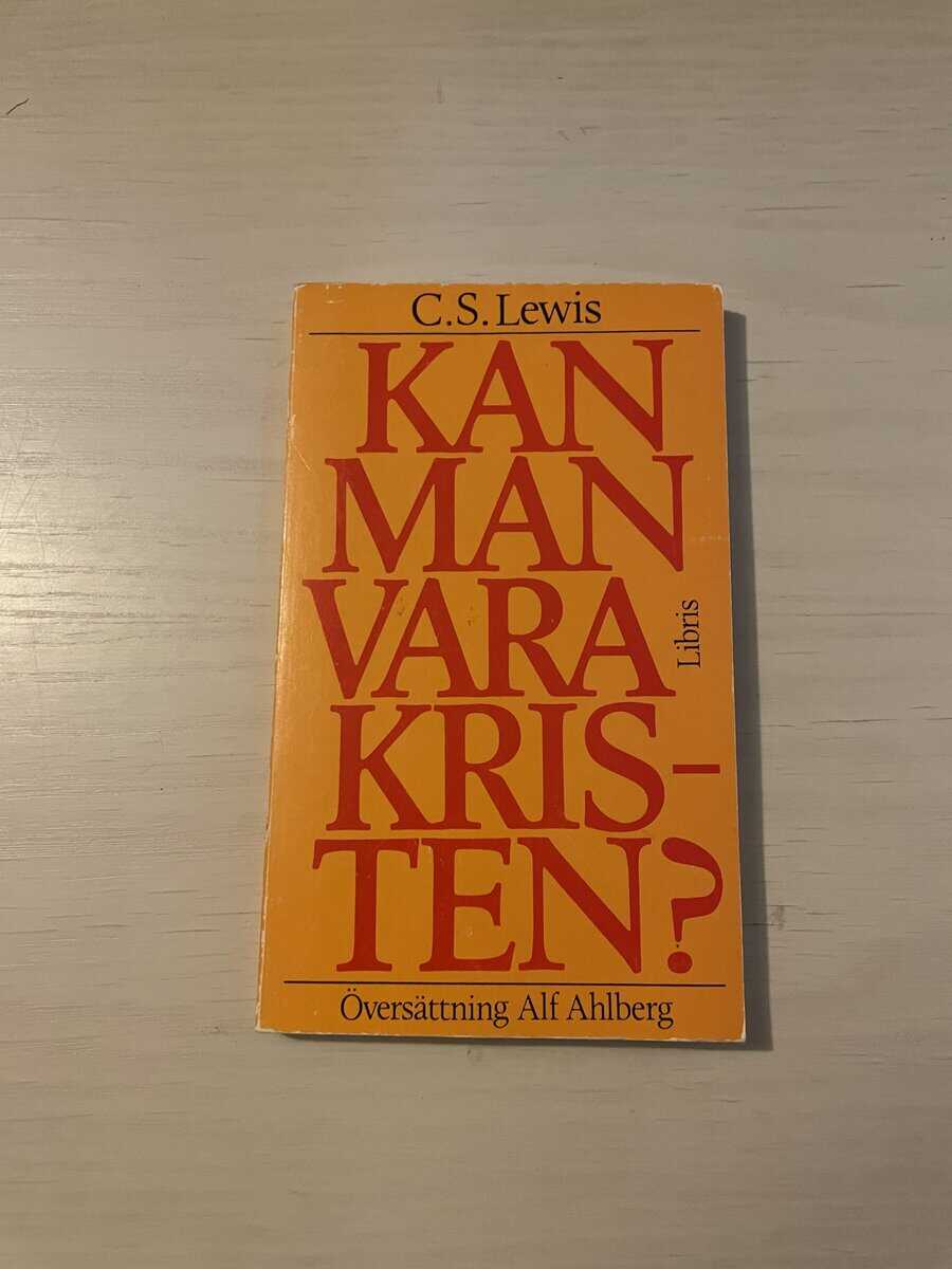 C. S. Lewis : Kan man vara kristen?
