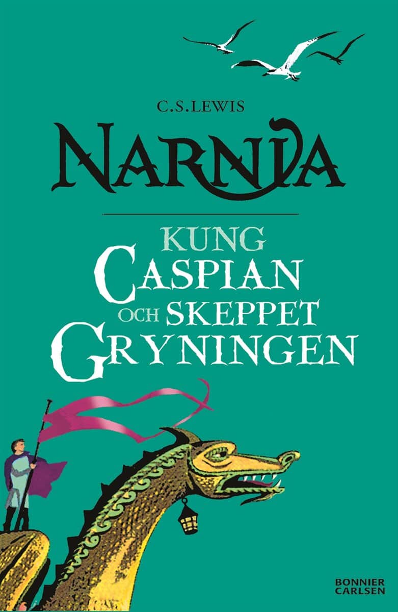 C. S. Lewis : Kung Caspian och skeppet Gryningen