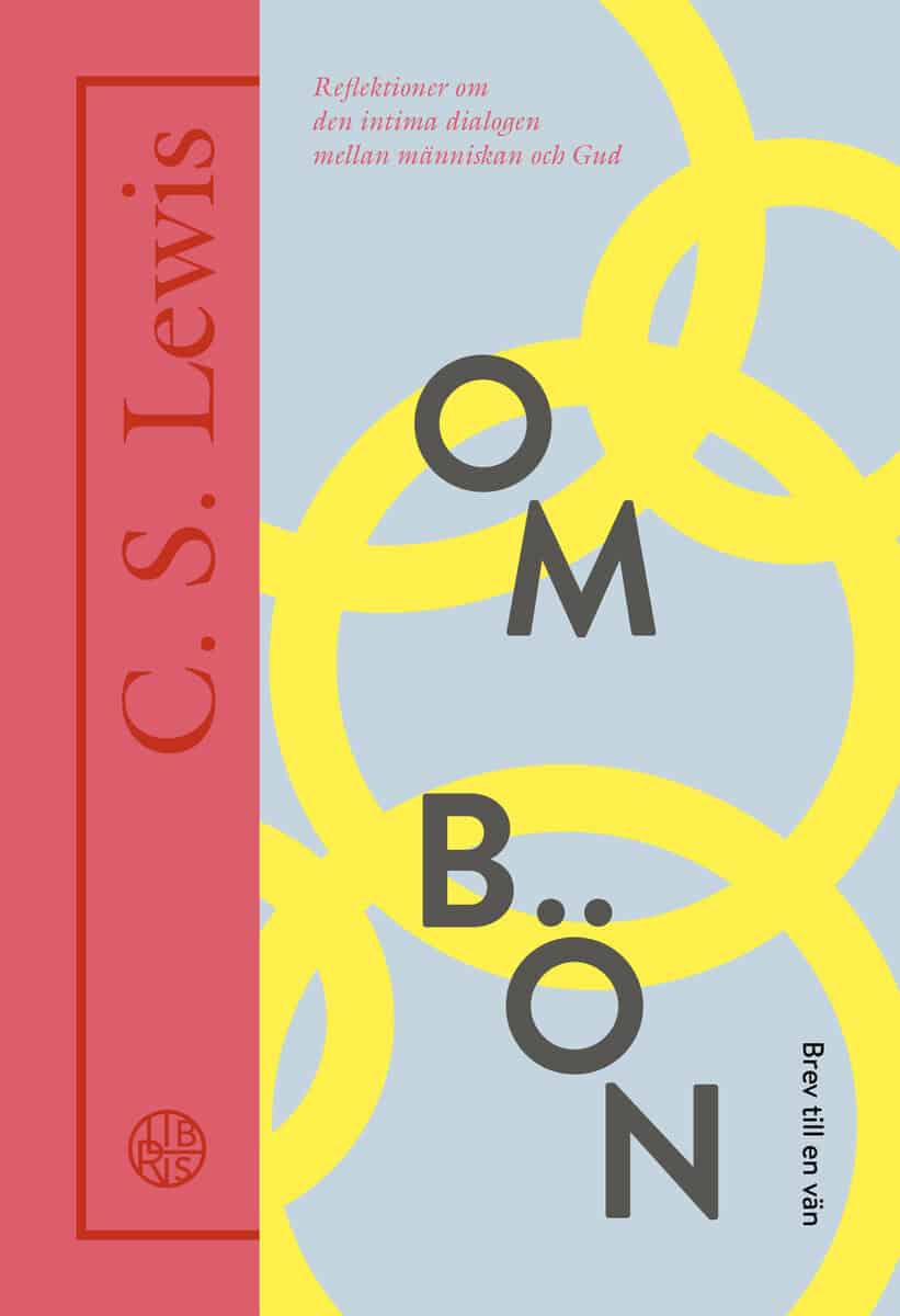 C. S. Lewis : Om bön : brev till en vän