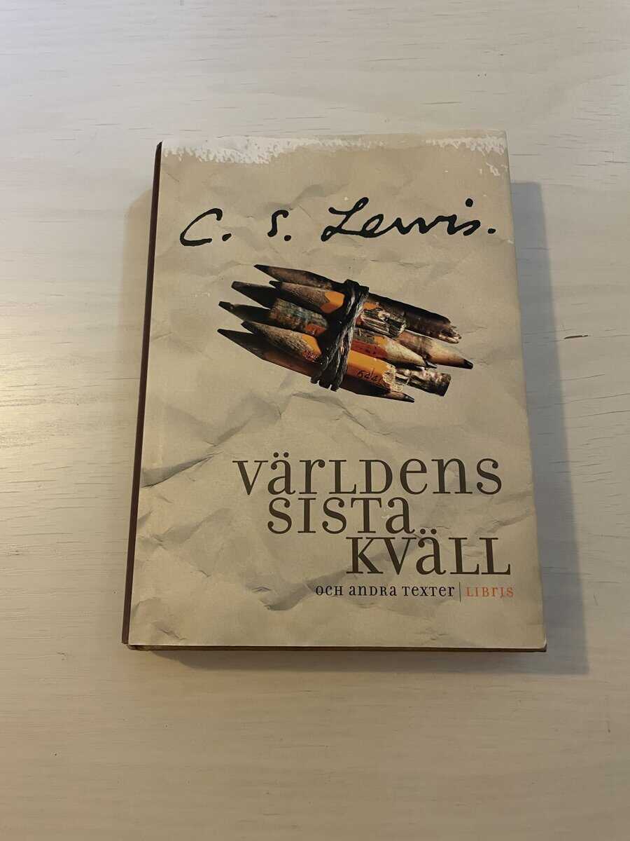 C. S. Lewis : Världens sista kväll och andra texter