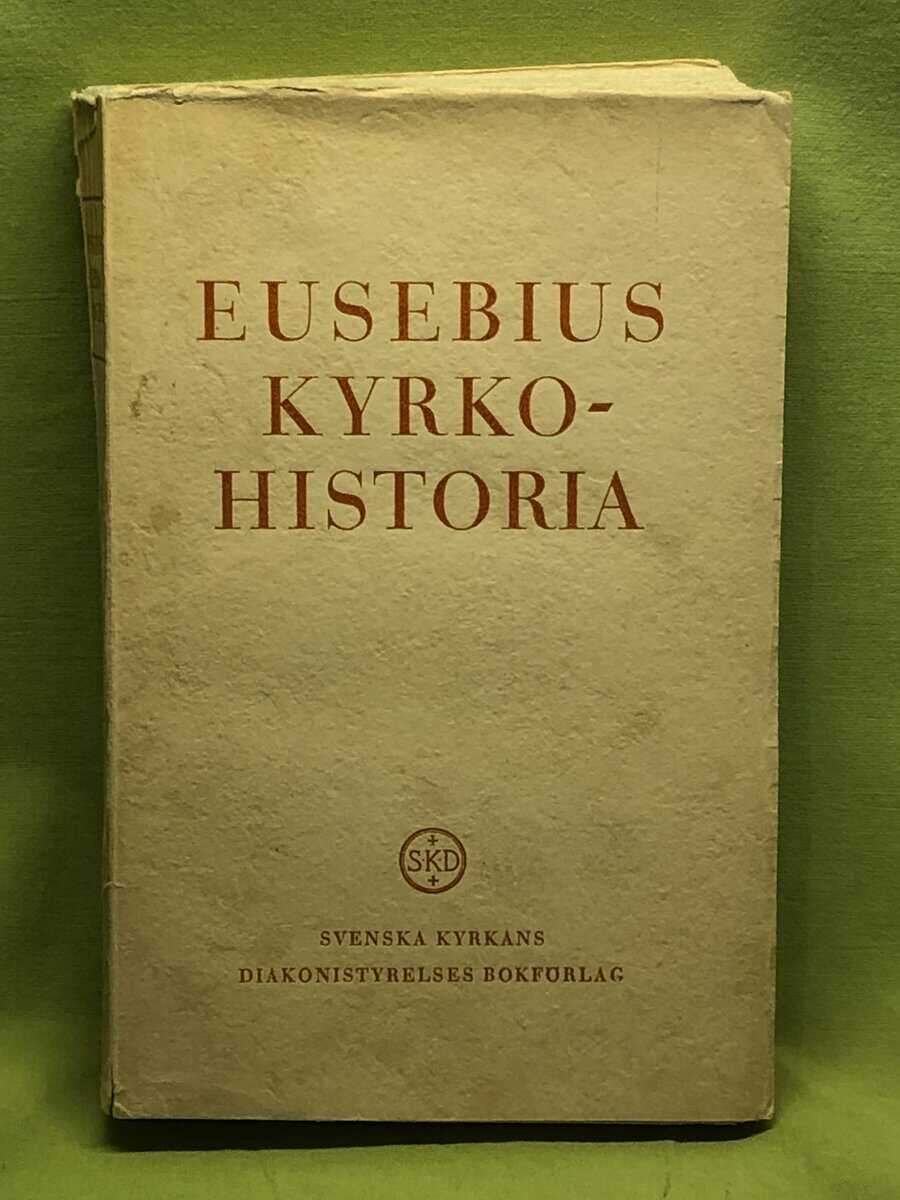 c:a 263-c:a 340 Eusebios av Caesarea : Kyrkohistoria. Översättning från grekiskan med inledning och förklaringar av Ivar A. Heikel.