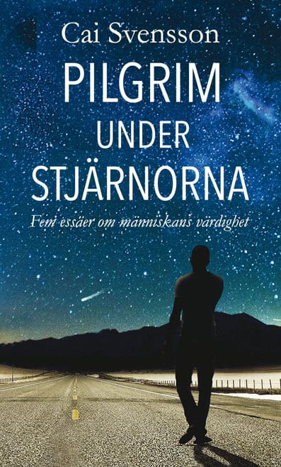 Cai Svensson : Pilgrim under stjärnorna