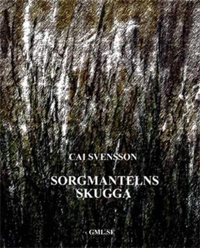 Cai Svensson : Sorgmantelns skugga