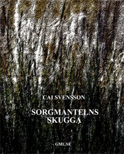 Cai Svensson : Sorgmantelns skugga