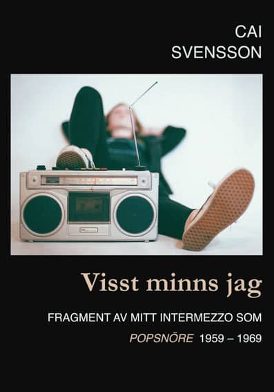 Cai Svensson : Visst minns jag