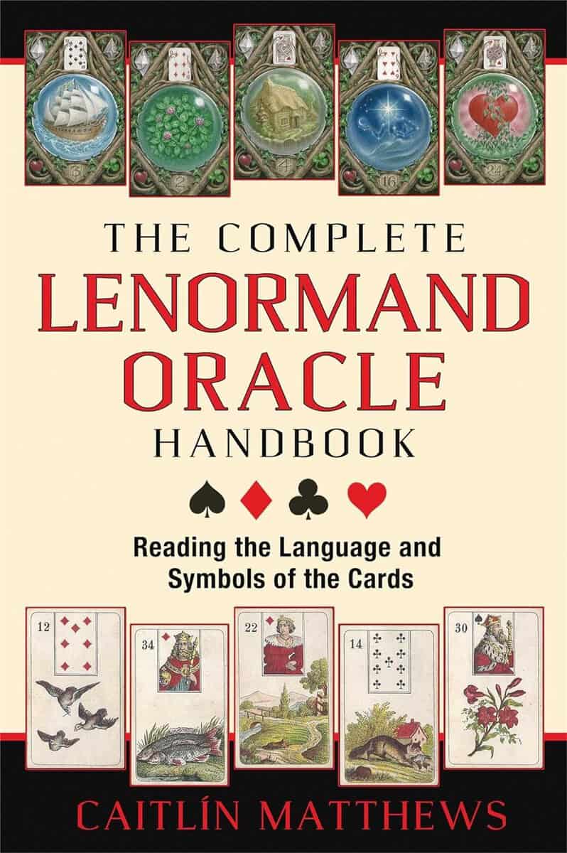 Caitlin Matthews : Complete lenormand oracle handbook - reading the language and symbols of th