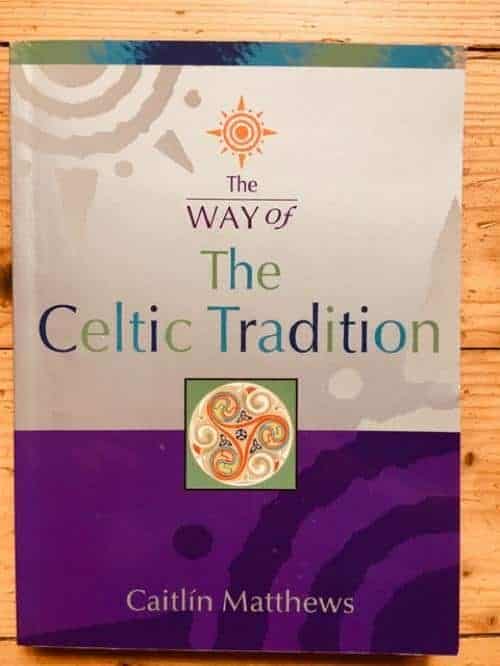 Caitlin Matthews : The way of the Celtic tradition